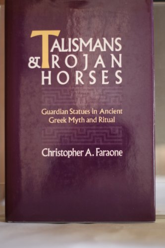 9780195064049: Talismans and Trojan Horses: Guardian Statues in Ancient Greek Myth and Ritual