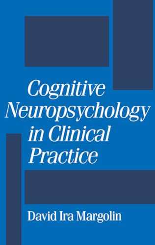 Imagen de archivo de Cognitive Neuropsychology in Clinical Practice a la venta por Better World Books