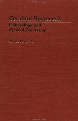 Stock image for Cerebral Dysgenesis: Embryology and Clinical Expression for sale by HPB-Red