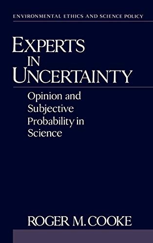 Beispielbild fr Experts in Uncertainty: Opinion and Subjective Probability in Science (Environmental Ethics and Science Policy Series) zum Verkauf von tLighthouse Books