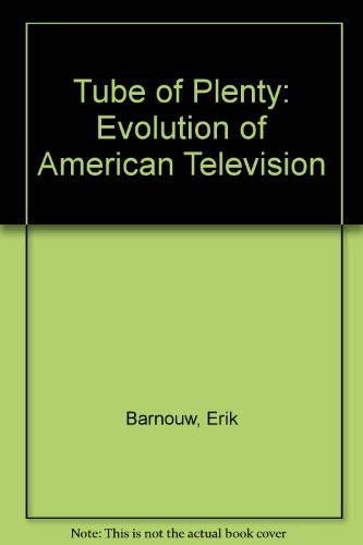 Stock image for Tube of Plenty: The Evolution of American Television for sale by ThriftBooks-Dallas