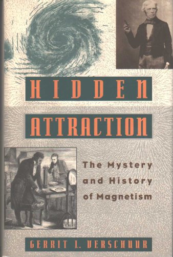 Stock image for Hidden Attraction : The History and Mystery of Magnetism for sale by Better World Books: West