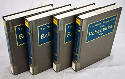 Imagen de archivo de The Oxford Encyclopedia of the Reformation, in Four Volumes a la venta por Strand Book Store, ABAA