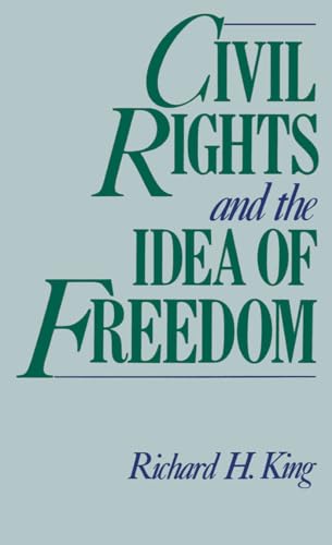 Stock image for Civil Rights and the Idea of Freedom for sale by Better World Books Ltd