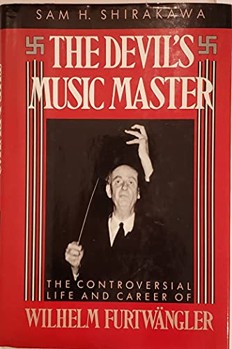 Stock image for The Devil's Music Master: The Controversial Life and Career of Wilhelm Furtwangler for sale by BooksRun