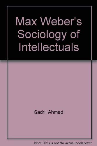 Stock image for Max Weber's Sociology of Intellectuals for sale by Ergodebooks