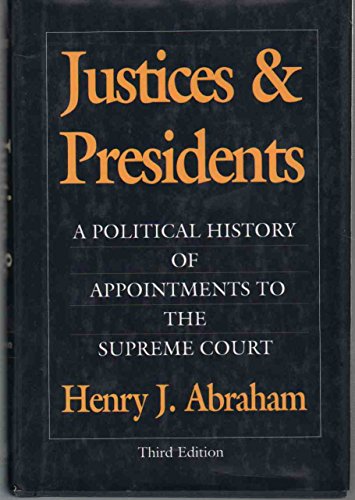 Imagen de archivo de Justices and Presidents : A Political History of Appointments to the Supreme Court a la venta por Better World Books: West