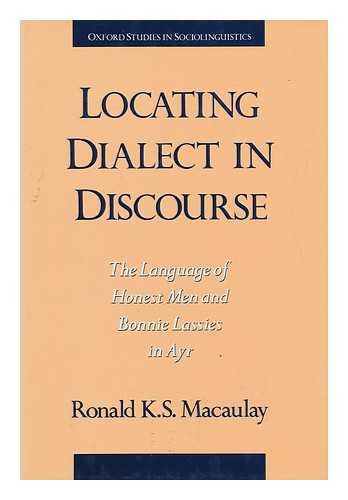 Stock image for Locating Dialect in Discourse: The Language of Honest Men and Bonnie Lasses in Ayr for sale by Book Bear