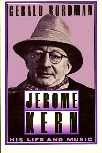 9780195065749: Jerome Kern: His Life and Music (Oxford paperbacks)