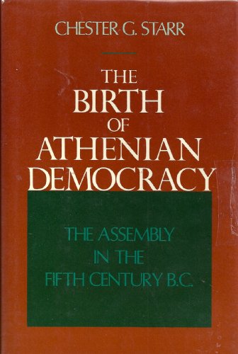 Beispielbild fr The Birth of Athenian Democracy: The Assembly in the Fifth Century B.C. zum Verkauf von Books From California