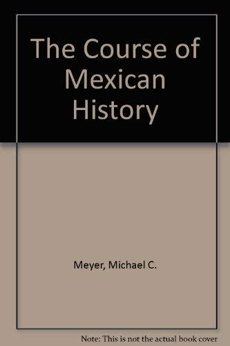 Imagen de archivo de The Course of Mexican History a la venta por Nauka Japan LLC