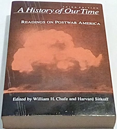 Imagen de archivo de A History of Our Time: Readings in Postwar America a la venta por Wonder Book