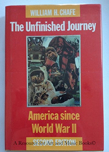 Imagen de archivo de The Unfinished Journey : America since World War II a la venta por Better World Books: West