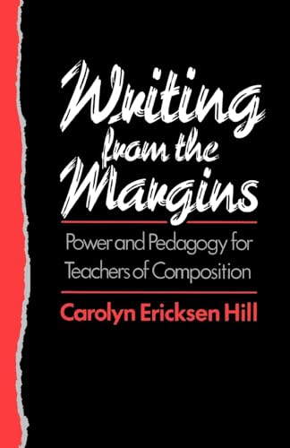 Beispielbild fr Writing from the Margins : Power and Pedagogy for Teachers of Composition zum Verkauf von Better World Books