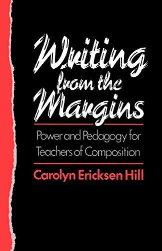 9780195066371: Writing from the Margins: Power and Pedagogy for Teachers of Composition