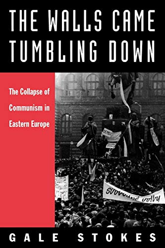 Beispielbild fr The Walls Came Tumbling Down: The Collapse of Communism in Eastern Europe zum Verkauf von Wonder Book