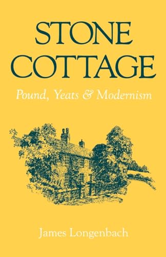 9780195066623: Stone Cottage: Pound, Yeats, and Modernism