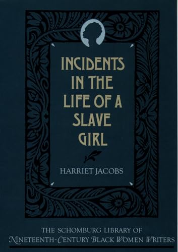 9780195066708: Incidents in the Life of a Slave Girl (The ^ASchomburg Library of Nineteenth-Century Black Women Writers)