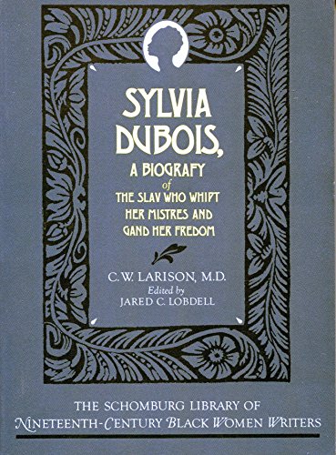 9780195066715: Silvia Dubois: A Biografy of the Slav Who Whipt Her Mistres and Gand Her Fredom