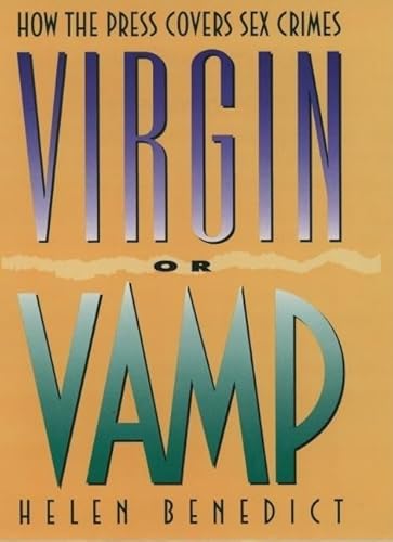 Imagen de archivo de Virgin or Vamp : How the Press Covers Sex Crimes a la venta por Better World Books