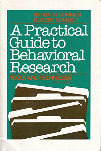 Imagen de archivo de A Practical Guide to Behavioral Research : Tools and Techniques (Third Edition) a la venta por The Warm Springs Book Company