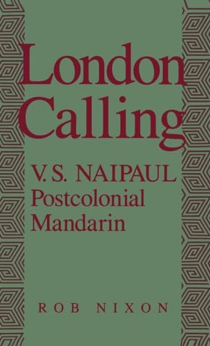 Beispielbild fr London Calling : V. S. Naipaul, Postcolonial Mandarin zum Verkauf von Better World Books