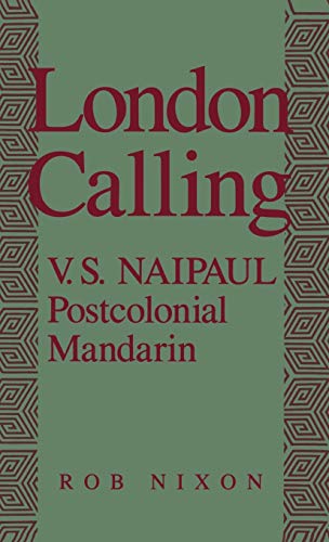 9780195067170: London Calling: V. S. Naipaul, Postcolonial Mandarin