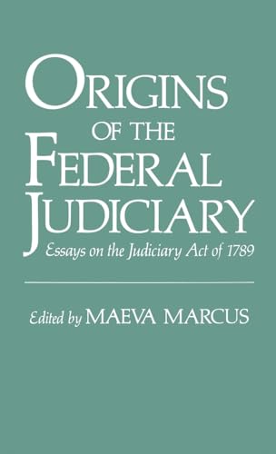 Origins of the Federal Judiciary: Essays on the Judiciary Act of 1789