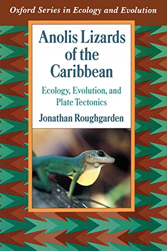 Imagen de archivo de Anolis Lizards of the Caribbean Ecology, Evolution, and Plate Tectonics a la venta por T. A. Borden Books