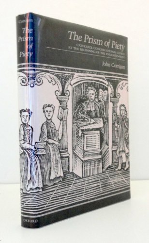 Beispielbild fr he prism of piety : Catholick [catholic] Congregational clergy at the beginning of the Enlightenment. zum Verkauf von Wissenschaftliches Antiquariat Kln Dr. Sebastian Peters UG