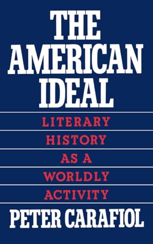 Stock image for The American Ideal : Literary History As a Worldly Activity for sale by Better World Books