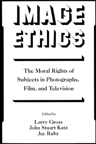 Imagen de archivo de Image Ethics : The Moral Rights of Subjects in Photographs, Film, and Television a la venta por Better World Books