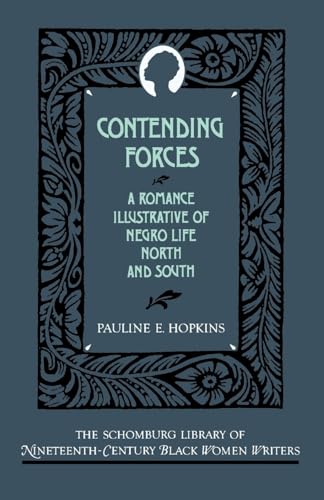 9780195067859: Contending Forces: A Romance Illustrative of Negro Life North and South (Schomburg Library of Nineteenth-Century Black Women Writers) (The Schomburg Library of Nineteenth-Century Black Women Writers)