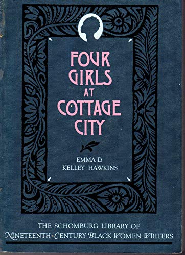 Stock image for Four Girls at Cottage City (Schomburg Library of Nineteenth-Century Black Women Writers) for sale by Ergodebooks