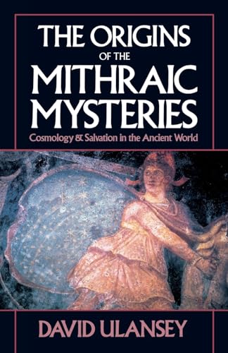 The origins of the Mithraic mysteries : cosmology and salvation in the ancient world.