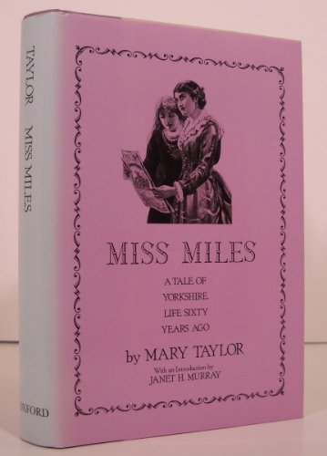 Imagen de archivo de Miss Miles: or, A Tale of Yorkshire Life 60 Years Ago a la venta por Book Express (NZ)