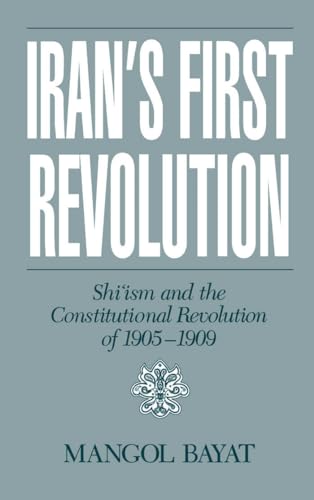 Beispielbild fr Iran's First Revolution: Shi'ism and the Constitutional Revolution of 1905-1909 (Studies in Middle Eastern History) zum Verkauf von Powell's Bookstores Chicago, ABAA