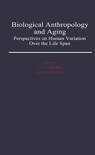 Beispielbild fr Biological Anthropology and Aging: Perspectives on Human Variation Over the Life Span. zum Verkauf von Black Cat Hill Books