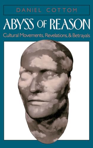 Stock image for Abyss of Reason: Cultural Movements, Revelations, and Betrayals for sale by TotalitarianMedia