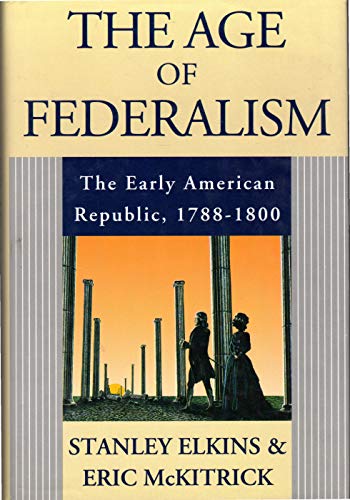 Beispielbild fr The Age of Federalism zum Verkauf von Better World Books