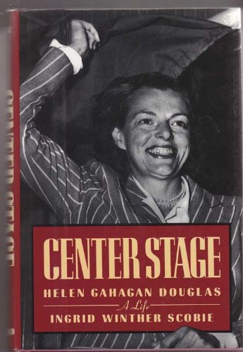 Stock image for Center Stage : Helen Gahagan Douglas a Life for sale by GreatBookPrices