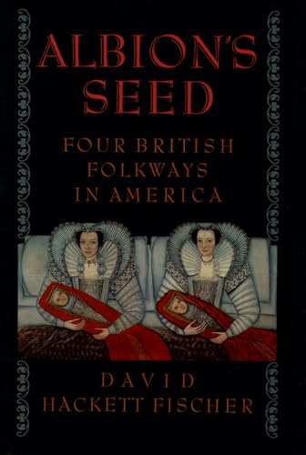 Stock image for Albion's Seed: Four British Folkways in America (America: a cultural history) (VOLUME I) for sale by BooksRun