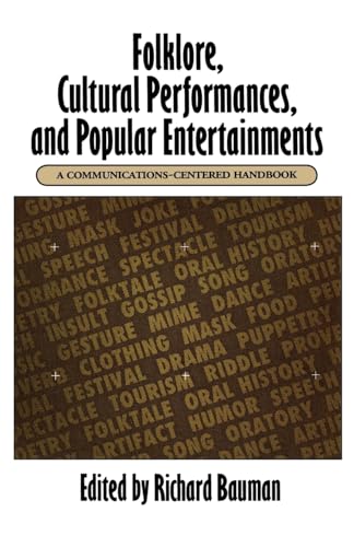 9780195069204: Folklore, Cultural Performances, and Popular Entertainments: A Communications-centered Handbook