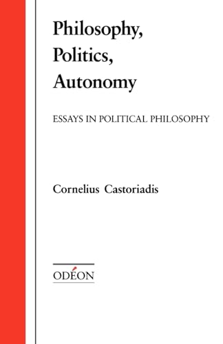 Beispielbild fr Philosophy, Politics, Autonomy: Essays in Political Philosophy (Od'eon) zum Verkauf von WorldofBooks