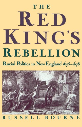 Beispielbild fr The Red King's Rebellion: Racial Politics in New England 1675-1678 zum Verkauf von WorldofBooks