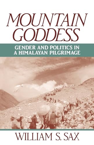 Stock image for Mountain Goddess: Gender and Politics in a Himalayan Pilgrimage for sale by GF Books, Inc.