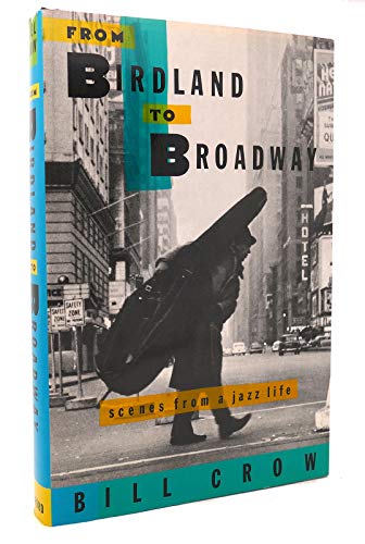 9780195069884: From Birdland to Broadway: Scenes from a Jazz Life