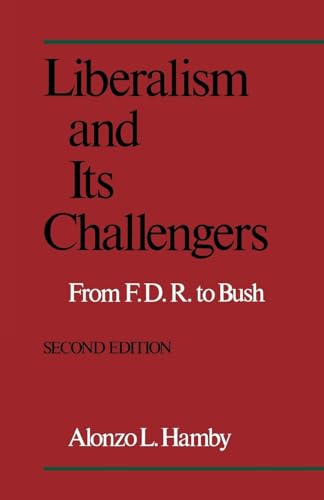 Stock image for Liberalism and Its Challengers: From F.D.R. to Bush for sale by Wonder Book