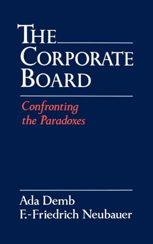 Stock image for The Corporate Board : Confronting the Paradoxes for sale by Better World Books