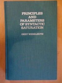 Beispielbild fr Principles and Parameters of Syntactic Saturation (Oxford Studies in Comparative Syntax) zum Verkauf von Wonder Book